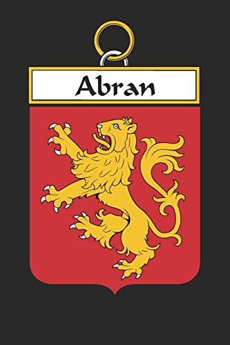 Abran: Abran Coat of Arms and Family Crest Notebook Journal (6 x 9 - 100 pages)