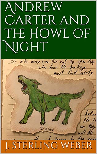 Andrew Carter and the Howl of Night (Case Files of a Cryptozoologist Book 2) (English Edition)