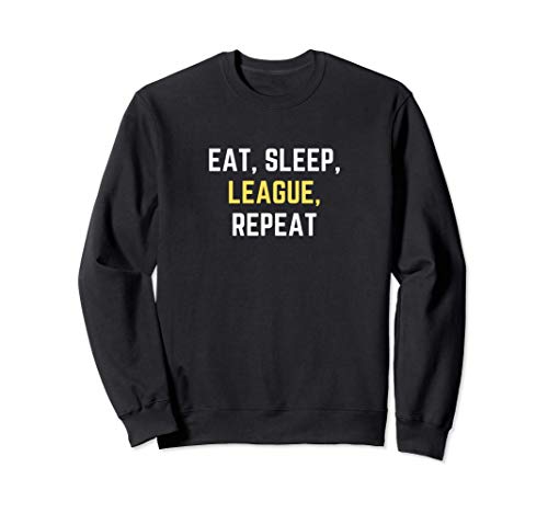 Divertido juego de deportes de repetición Eat Sleep League Sudadera