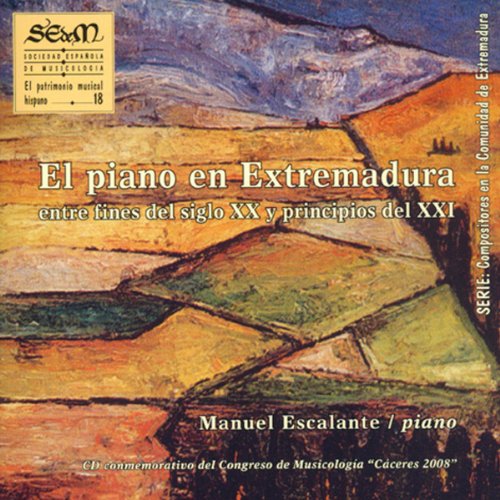 El Piano en Extremadura (finales del s. XX y principio del s. XXI). (vol. 18)
