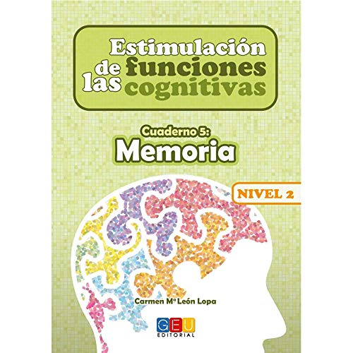 Estimulación de las funciones cognitivas nivel 2.Memoria - Cuaderno 5/ Editorial GEU/ Desde 7 años / Refuerza habilidad mental / Para deterioro mental