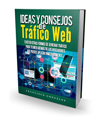 Ideas y consejos de Tráfico Web: Existen otras formas de generar tráfico para tu web además de los buscadores que puedes aplicar inmediatamente…