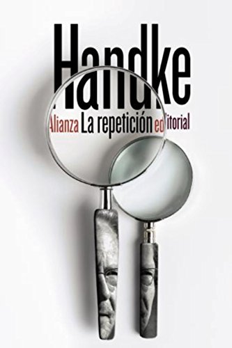 La repetición (El libro de bolsillo - Bibliotecas de autor - Biblioteca Handke)