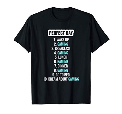 The Perfect Day Gamer Gamer PC Play Gaming Camiseta