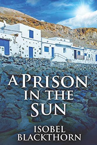 A Prison In The Sun: Large Print Edition: 3 (Canary Islands Mysteries)