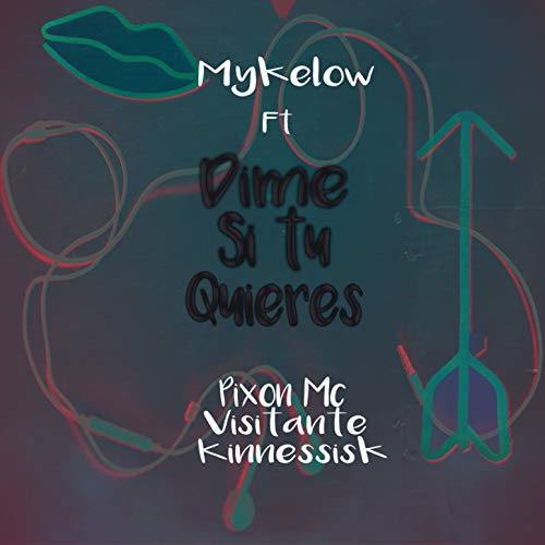 Dime Si Tu Quieres (feat. Pixon Mc, Visitante, Kinnessisk) [Explicit]