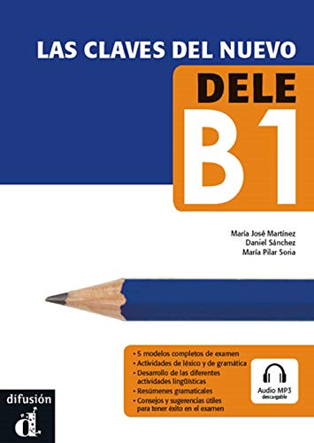 Las claves del nuevo DELE B1: Las claves del nuevo DELE B1 (Ele - Texto Español)