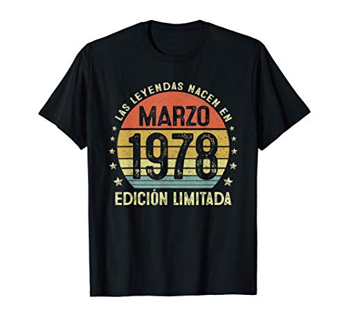 Las Leyendas Nacen En Marzo 1978 43 años Cumpleaños Regalo Camiseta