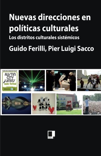 Nuevas direcciones en políticas culturales: Los distritos culturales sistémicos
