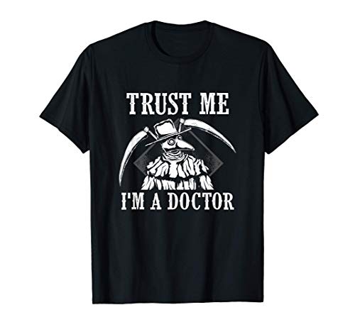 Trust Me I'm A Doctor Plague Doctor Steampunk Camiseta