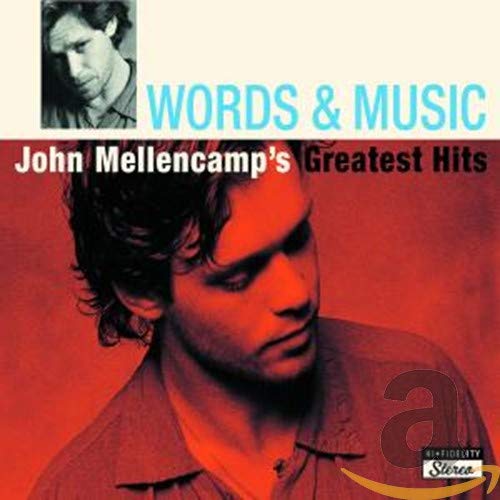 Words & Music: John Mellencamp's Greatest Hits