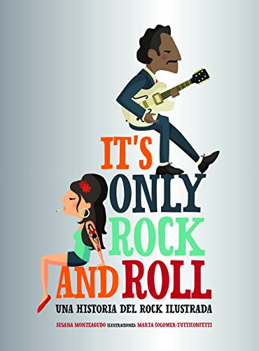 It's Only Rock and Roll: Una historia del rock ilustrada (Guías ilustradas)