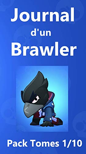 Journal d'un Brawler - Pack Tomes 1/10 (French Edition)