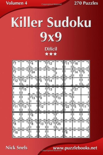 Killer Sudoku 9x9 - Difícil - Volumen 4 - 270 Puzzles: Volume 4