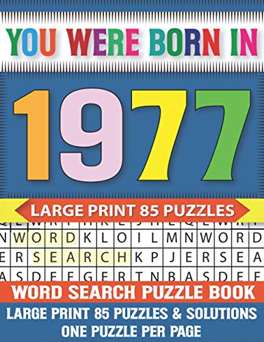 Large Print Word Search Book: You Were Born In 1977: Beautiful & Positive Words | Large Print Word Search Books for Adults And Seniors