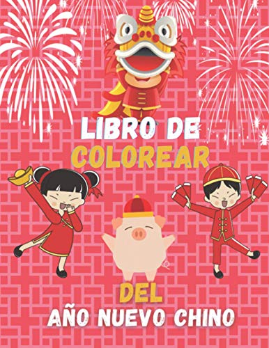 Libro De Colorear del Año Nuevo Chino: 50 páginas para colorear para niños | Un gran regalo navideño para niñas y niños