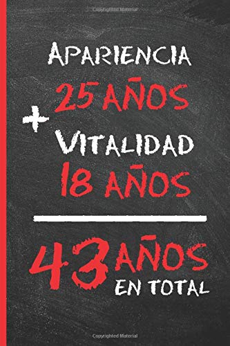 43 AÑOS EN TOTAL: REGALO DE CUMPLEAÑOS ORIGINAL Y DIVERTIDO PARA HOMBRE Y MUJER | Ideas Aniversario, Día de San Valentín | Diario Personal, Cuaderno de Notas, Libreta de Apuntes o Agenda.