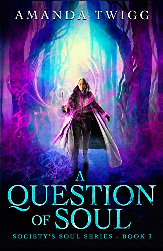 A QUESTION OF SOUL (SOCIETY'S SOUL Book 3) (English Edition)