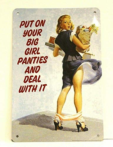 Cartel de lata con texto en inglés "Put on Your Big Girl Panties and Deal With It", estilo vintage, para pared, 16 x 12 ", decoración