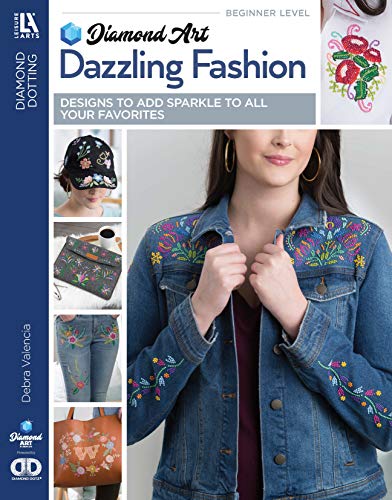 Diamond Art by Leisure Arts Dazzling Fashion: Designs to Add Sparkle to All Your Favorites (English Edition)
