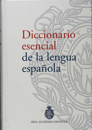 Diccionario esencial de la lengua española (NUEVAS OBRAS REAL ACADEMIA)