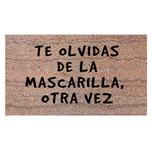 Felpudo Te Olvidas La Mascarilla - Felpudo de Fibra Natural de Coco - Medidas: 70x40 cm - Base Antideslizante - Regalo para no dejarte la mascarilla en casa