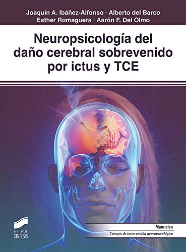 Neuropsicología del DañO Cerebral sobrevenido Por Ictus y TCE: 19 (Biblioteca de Neuropsicología)