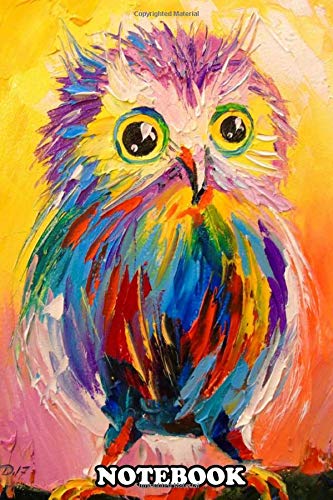 Notebook: A Small Owl Oil Painting On Canvas Handmade With , Journal for Writing, College Ruled Size 6" x 9", 110 Pages