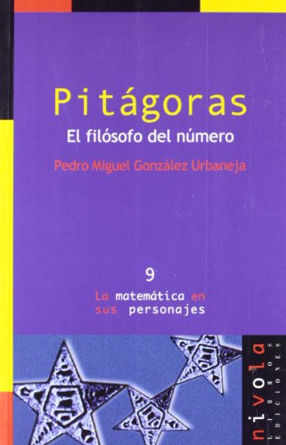 Pitágoras. El filósofo del número.: 9 (La matemática en sus personajes)