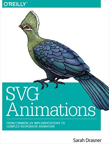 SVG Animations: From Common UX Implementations to Complex Responsive Animation (English Edition)