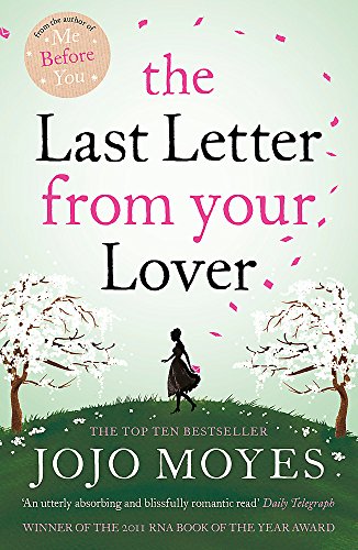 The Last Letter From Your Lover: Soon to be a major motion picture starring Felicity Jones and Shailene Woodley