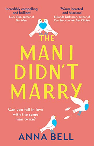 The Man I Didn’t Marry: a must read in 2021, the brand new feel good, emotional and hilarious romantic comedy from the author of We Just Clicked (English Edition)