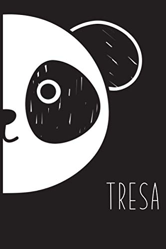 Tresa: Personalized Name Journal For Women and Girls That loves Pandas, Cute Black and White Panda Cover, Simple Designed cover for Women and Girls ... Christmas Gift for Panda Lovers Name Tresa