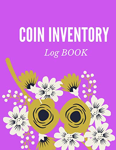 Coin Inventory Log Book: Keep Track of Your coins and Purchases | Inventory Ledger coins for kids and beginners | Coin Collectors inventory log for coins | Diary for Coins Notebook