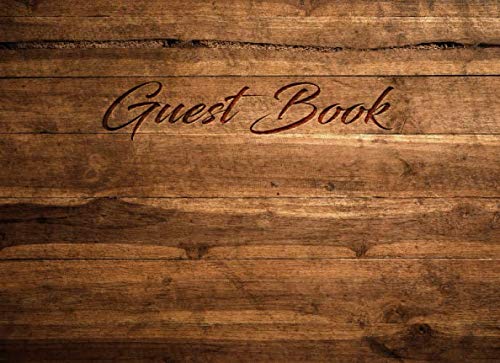 Guest Book: For Guests To Sign In. Wood Cover. Free Layout, Use As You Wish For Birthday Party, Events, Small Wedding, Anniversary, Rentals, Retirement, Cabin.