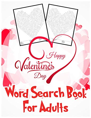 Happy Valentine's Day Word Search Book for Adults: Cute Word Search Puzzle Book for Adult, Men, Women, Couples, Seniors and Elderly to Get Stress-Free with Hours of Fun