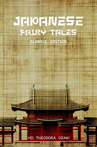 Japanese Fairy Tales: With original illustrations (English Edition)