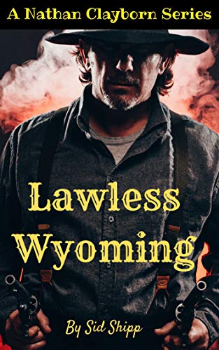 Lawless Wyoming (A Nathan Clayborn Series Book 4) (English Edition)