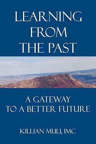 Learning From the Past: A Gateway to a Better Future