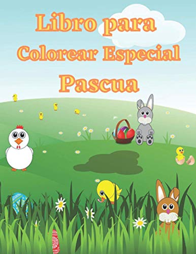 Libro para Colorear Especial Pascua: Libro para colorear de Pascua para niños