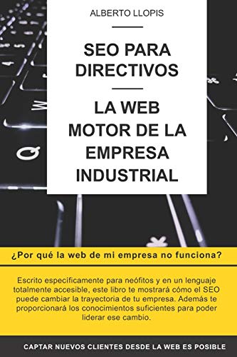 SEO para directivos: La web, motor de la empresa industrial