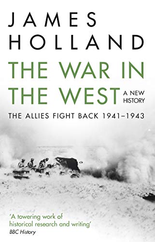 The War in the West:: A New History: Volume 2: The Allies Fight Back 1941-43 (New History Vol 2) (English Edition)