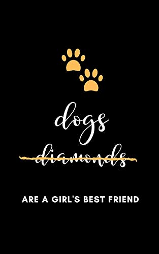 2020 Planner & Journal: Dogs, not diamonds, are a girl's best friend | 5 X 8 Handy Size | 52 Weeks Agenda Planner | Calendar Schedule & Goal Setting (Planners & Organizers)
