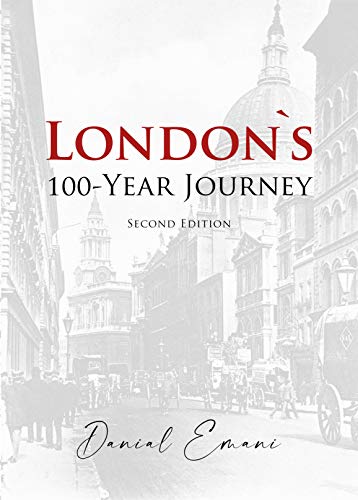 London`s 100-Year Journey Second Edition: Retro and Modern Photography Collection Book of London 100 Years Ago And Now Before After (English Edition)