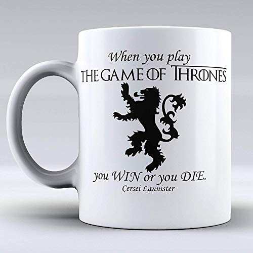 Taza divertida Cita Juego de tronos Cersei Lannister 'Cuando juegas al juego de tronos, ganas o mueres' Regalos Taza de café Casa Lannister Que tengas un buen día - Taza blanca Taza de café