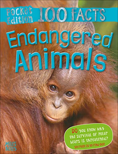 100 Facts Endangered Animals Pocket Edition (Pocket Edition 100 Facts)
