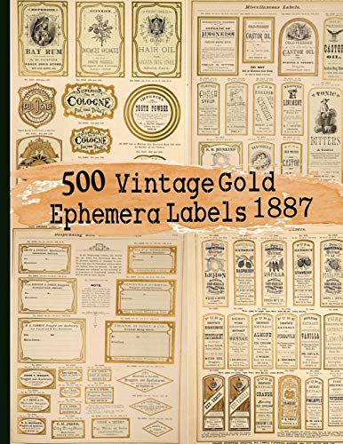500 Vintage Gold Ephemera Labels 1887 (Vintage Labels Ephemera Series)