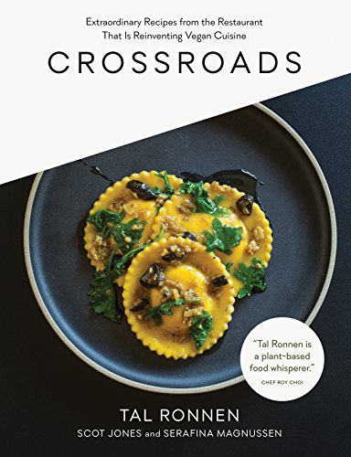Crossroads: Extraordinary Recipes from the Restaurant That Is Reinventing Vegan Cuisine (English Edition)