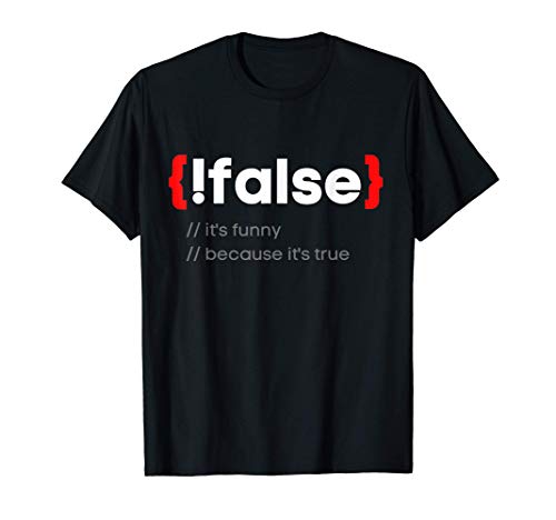 Divertido Falso Es cierto Programador Codificador Nerd Camiseta