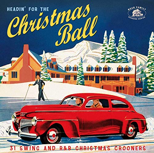 Headin' For The Christmas Ball: 31 Swing And R&B Christmas Crooners(Various Artists)